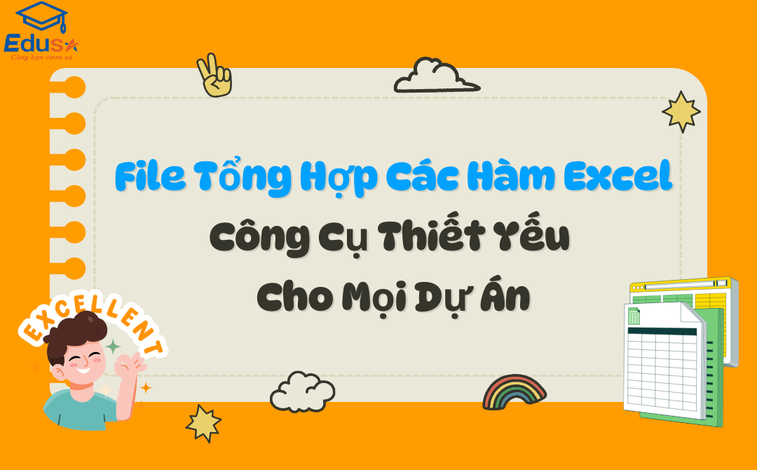 File Tổng Hợp Các Hàm Excel: Công Cụ Thiết Yếu Cho Mọi Dự Án
