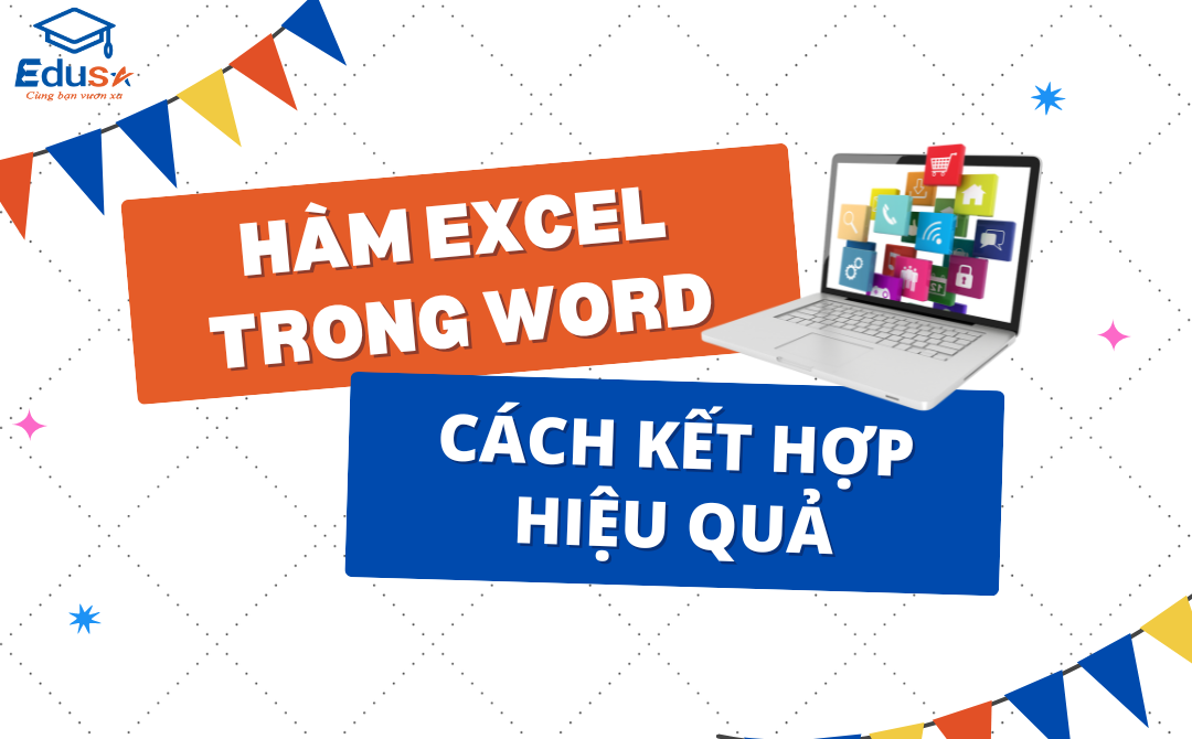 Hàm Excel Trong Word – Cách Kết Hợp Hiệu Quả
