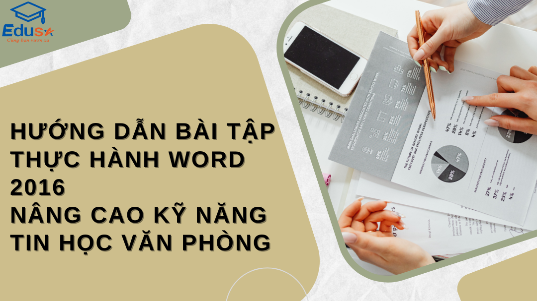 Hướng Dẫn Bài Tập Thực Hành Word 2016 – Nâng Cao Kỹ Năng Tin Học Văn Phòng
