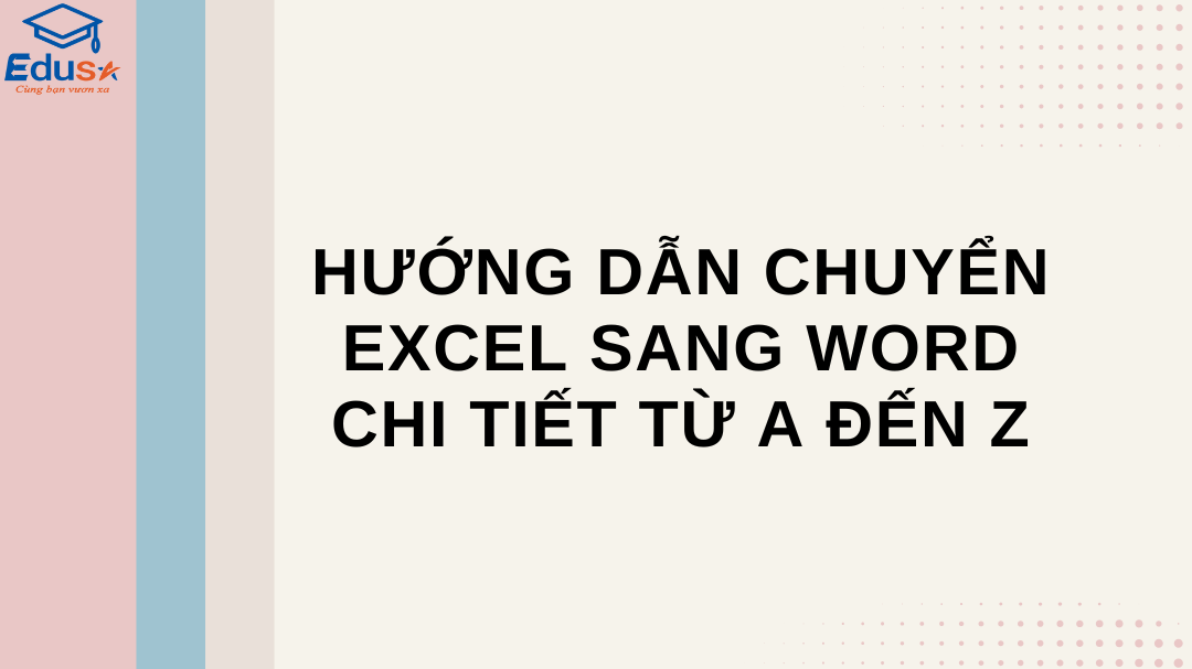 Hướng dẫn chuyển Excel sang Word: Chi tiết từ A đến Z
