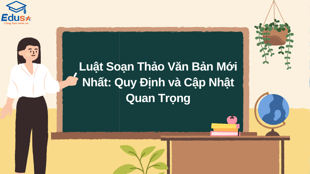 Luật Soạn Thảo Văn Bản Mới Nhất: Quy Định và Cập Nhật Quan Trọng