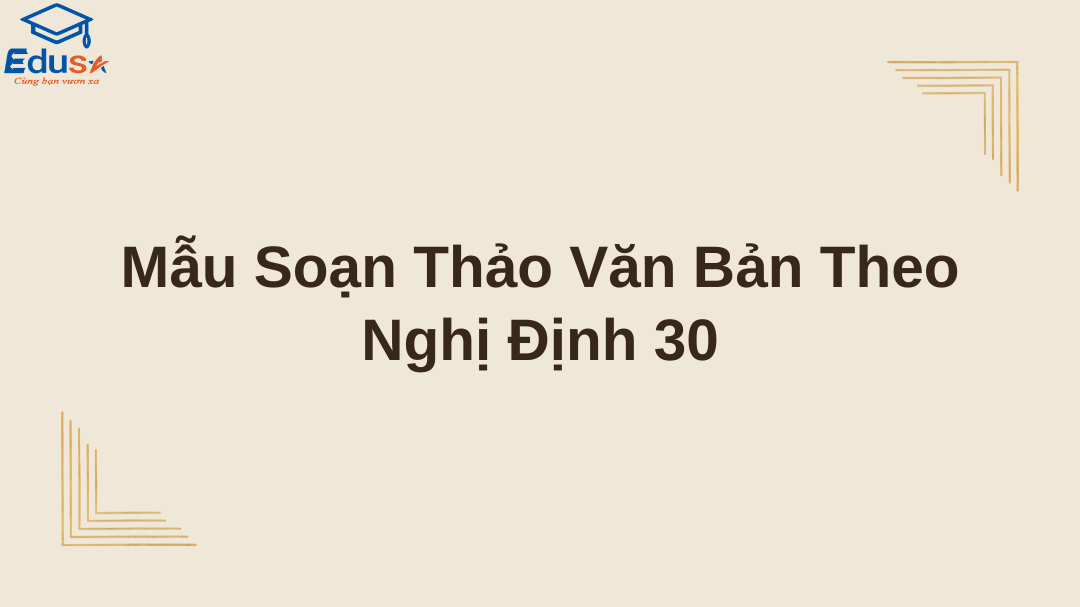 Mẫu Soạn Thảo Văn Bản Theo Nghị Định 30