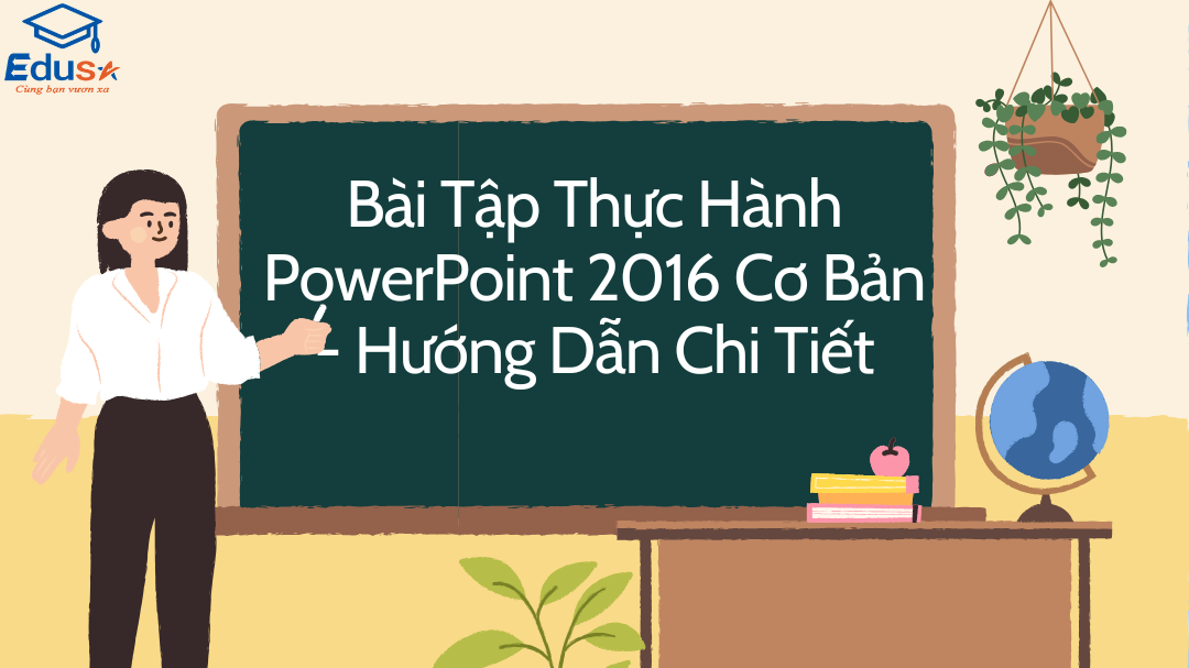 Bài Tập Thực Hành PowerPoint 2016 Cơ Bản - Hướng Dẫn Chi Tiết