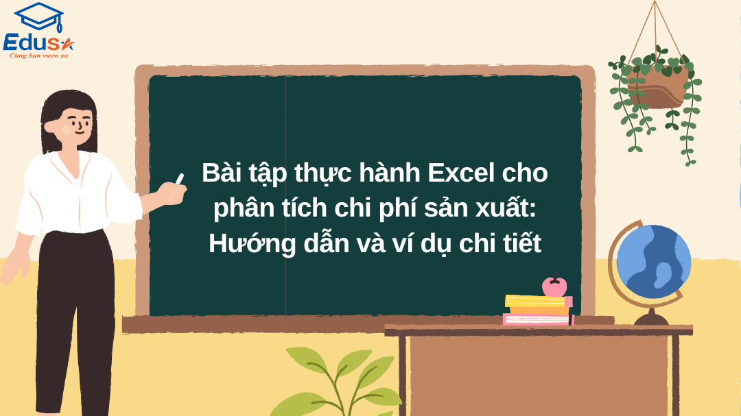 Bài tập thực hành Excel cho phân tích chi phí sản xuất: Hướng dẫn và ví dụ chi tiết