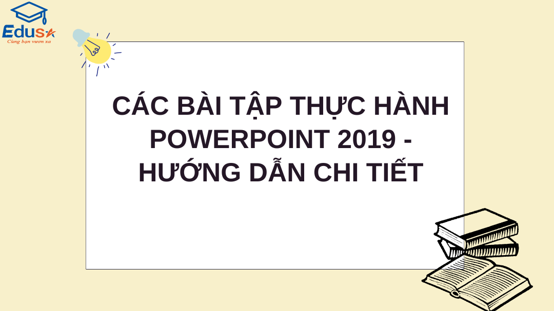 Các Bài Tập Thực Hành PowerPoint 2019 - Hướng Dẫn Chi Tiết