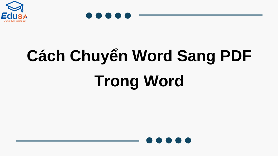 Cách Chuyển Word Sang PDF Trong Word