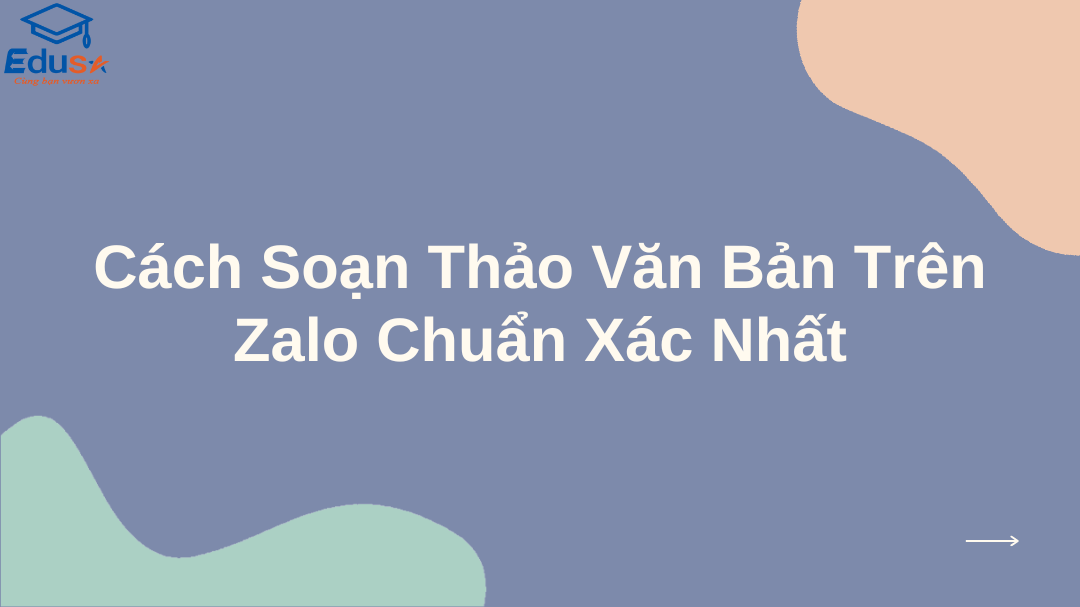 cach-soan-thao-van-ban-tren-zalo-chuan-xac-nhat