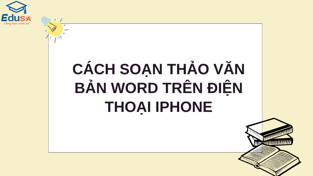 Cách Soạn Thảo Văn Bản Word Trên Điện Thoại iPhone