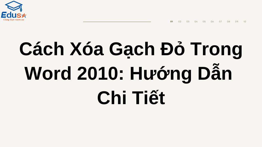 Cách Xóa Gạch Đỏ Trong Word 2010: Hướng Dẫn Chi Tiết
