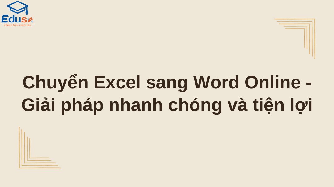 Chuyển Excel sang Word Online - Giải pháp nhanh chóng và tiện lợi