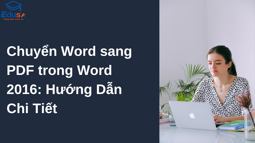 Chuyển Word sang PDF trong Word 2016: Hướng Dẫn Chi Tiết