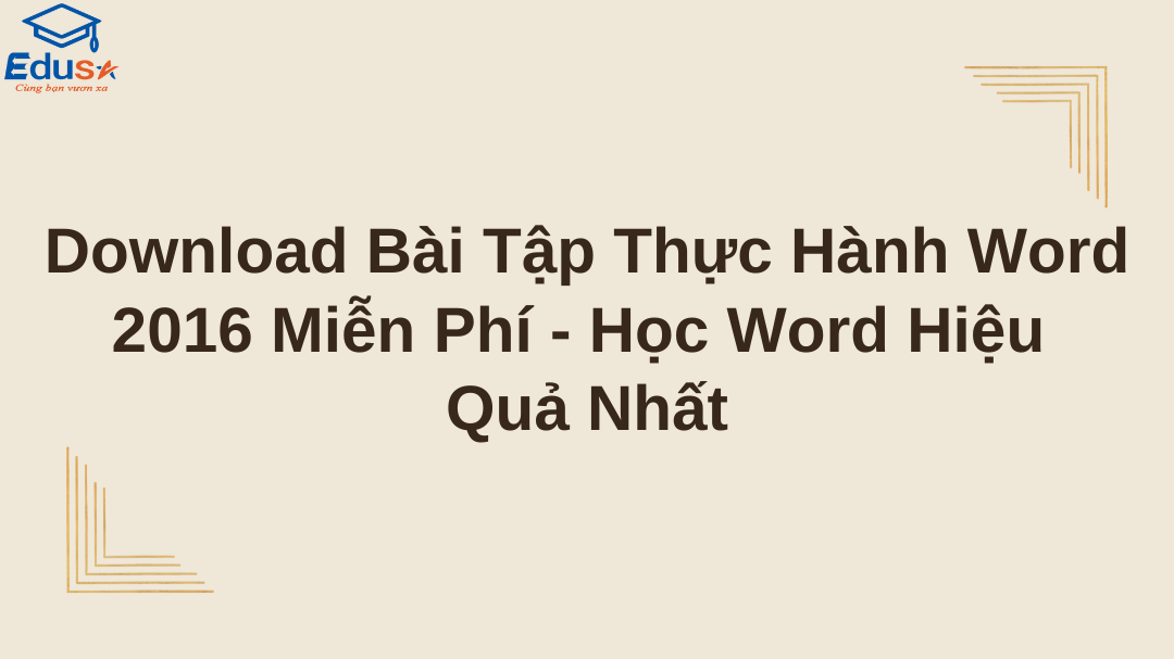 Download Bài Tập Thực Hành Word 2016 Miễn Phí - Học Word Hiệu Quả Nhất