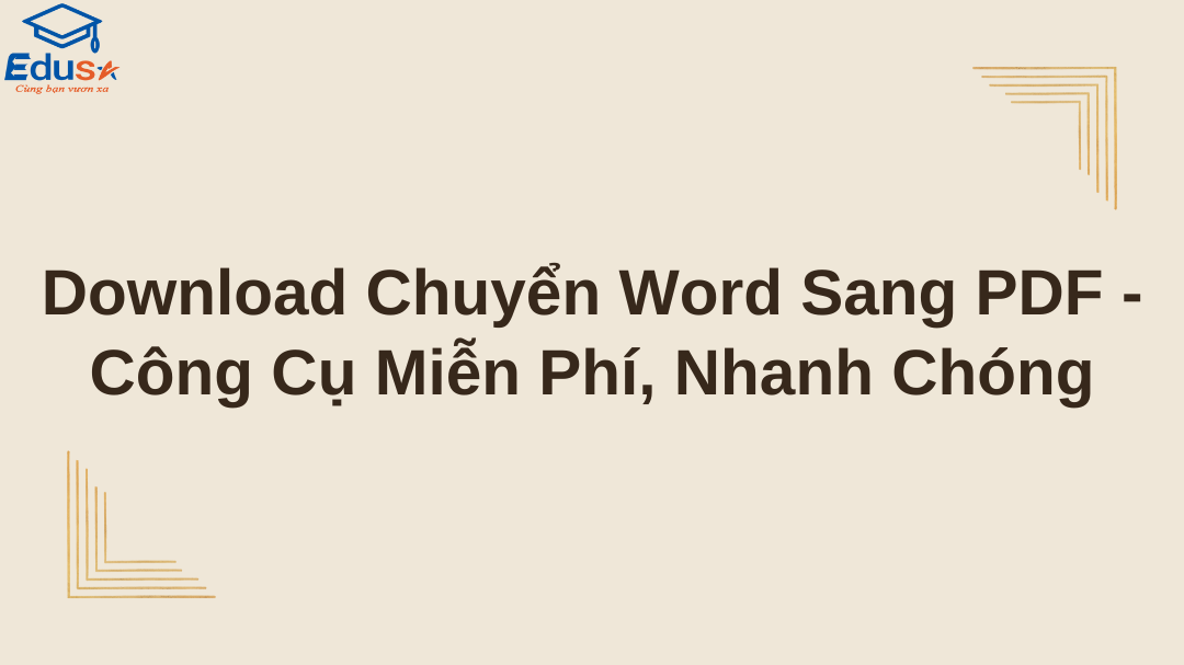 Download Chuyển Word Sang PDF - Công Cụ Miễn Phí, Nhanh Chóng
