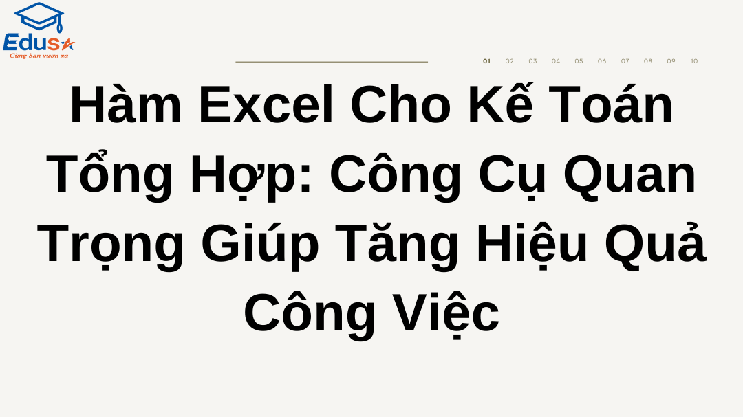 Hàm Excel Cho Kế Toán Tổng Hợp: Công Cụ Quan Trọng Giúp Tăng Hiệu Quả Công Việc
