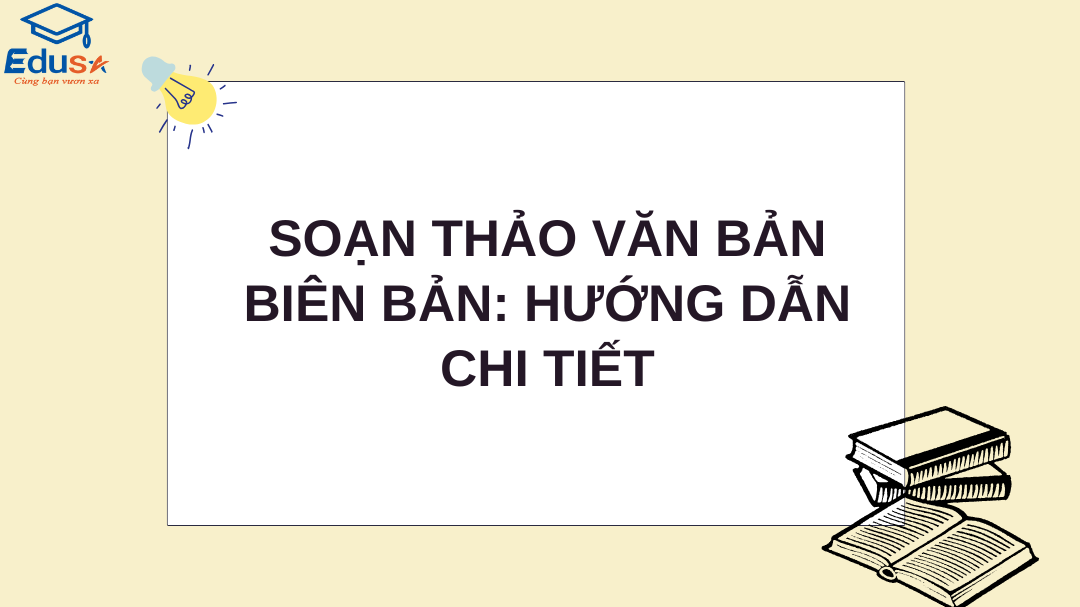 Soạn Thảo Văn Bản Biên Bản: Hướng Dẫn Chi Tiết