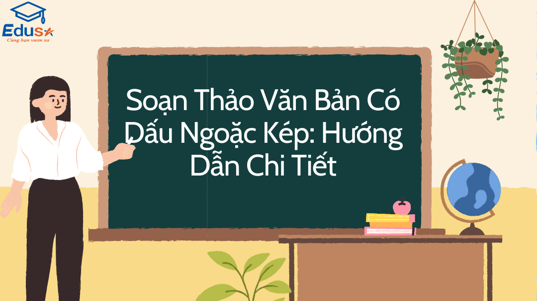 Soạn Thảo Văn Bản Có Dấu Ngoặc Kép: Hướng Dẫn Chi Tiết