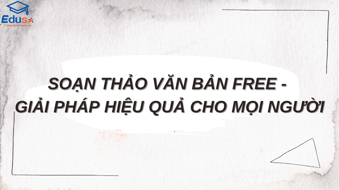 Soạn Thảo Văn Bản Free - Giải Pháp Hiệu Quả Cho Mọi Người