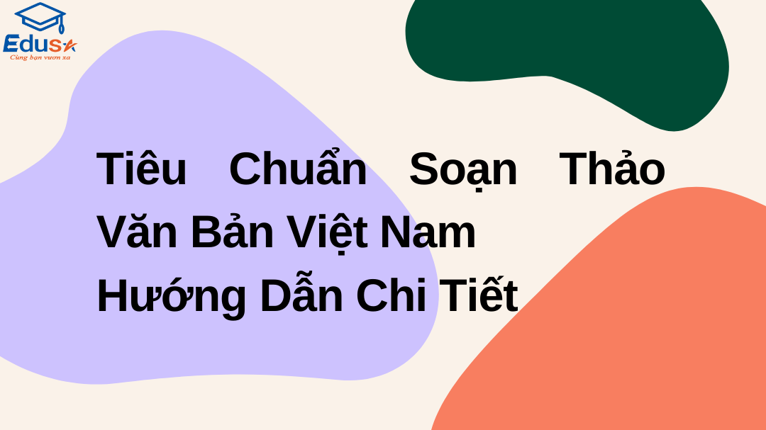 Tiêu Chuẩn Soạn Thảo Văn Bản Việt Nam: Hướng Dẫn Chi Tiết