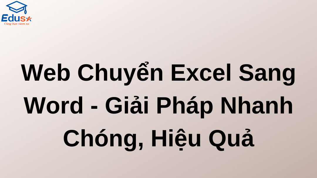 Web Chuyển Excel Sang Word - Giải Pháp Nhanh Chóng, Hiệu Quả