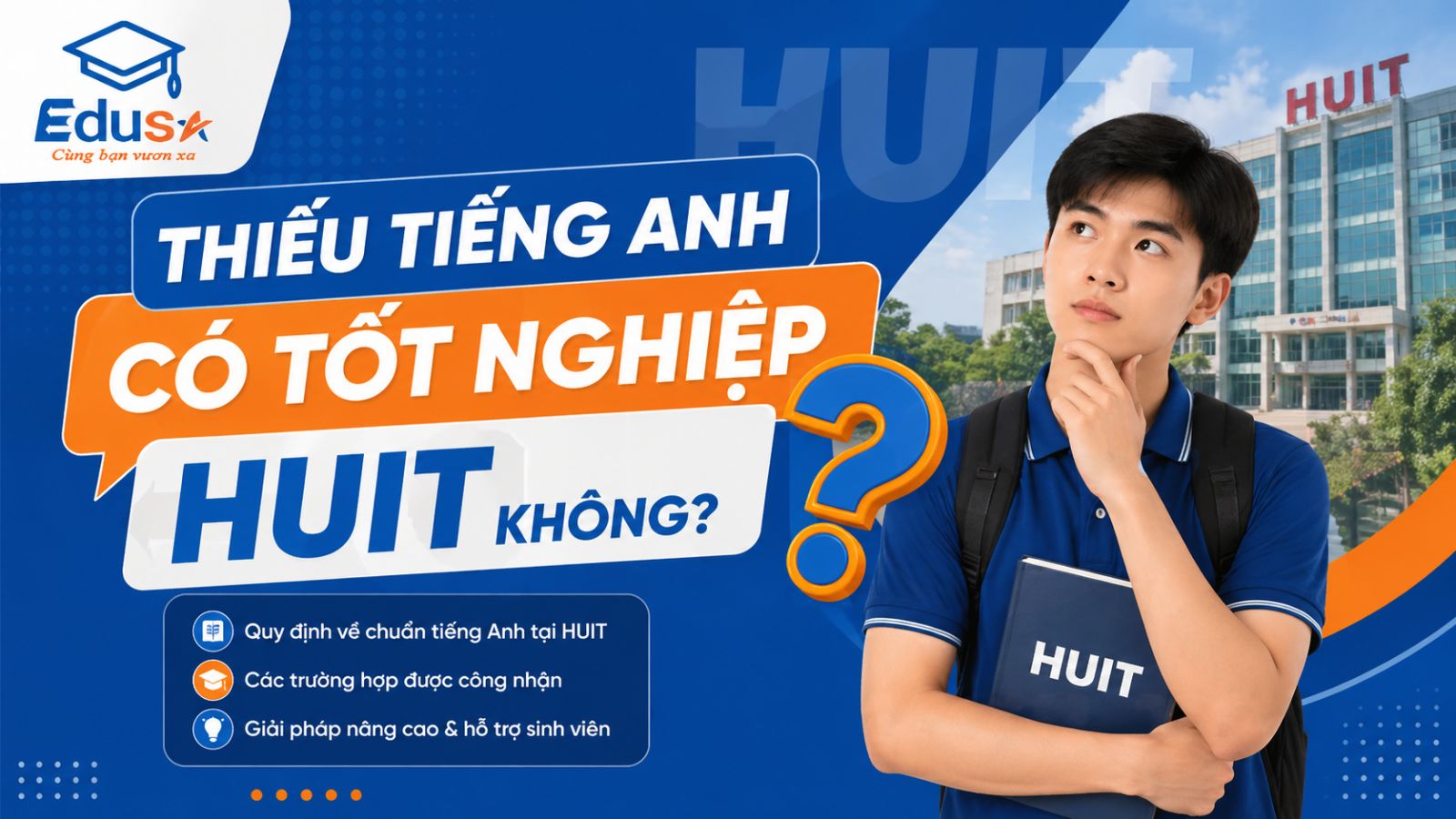 Nam sinh viên băn khoăn về việc thiếu chứng chỉ tiếng Anh có được xét tốt nghiệp tại HUIT hay không.