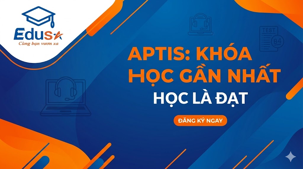 Học APTIS Gần Đây Nhất